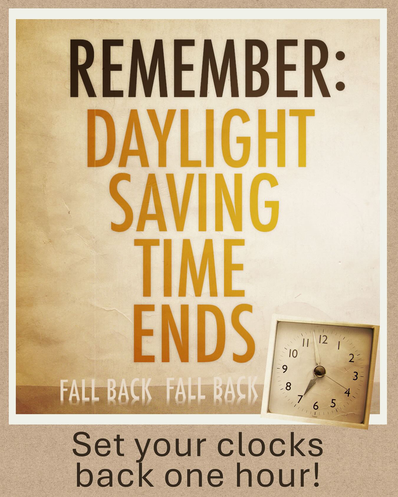 You remember clocks, right? If you still have one, dial it back an hour tonight and enjoy that extra hour of sleep! We’ll see you tomorrow morning!