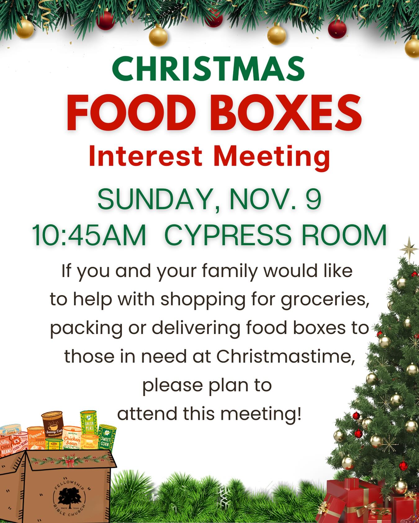 We’ve got a truly incredible opportunity coming up to love and serve others in a tangible way this Christmas season! You can help a family in need by participating with us in our annual Christmas Food Box preparation and delivery! There are several ways you can help—either through financial giving, shopping for groceries, packing boxes, delivering food boxes, and by partnering with us in prayer! If you are interested in helping, please join us for an interest meeting this Sunday, November 9, at 10:45am in the Cypress Room.