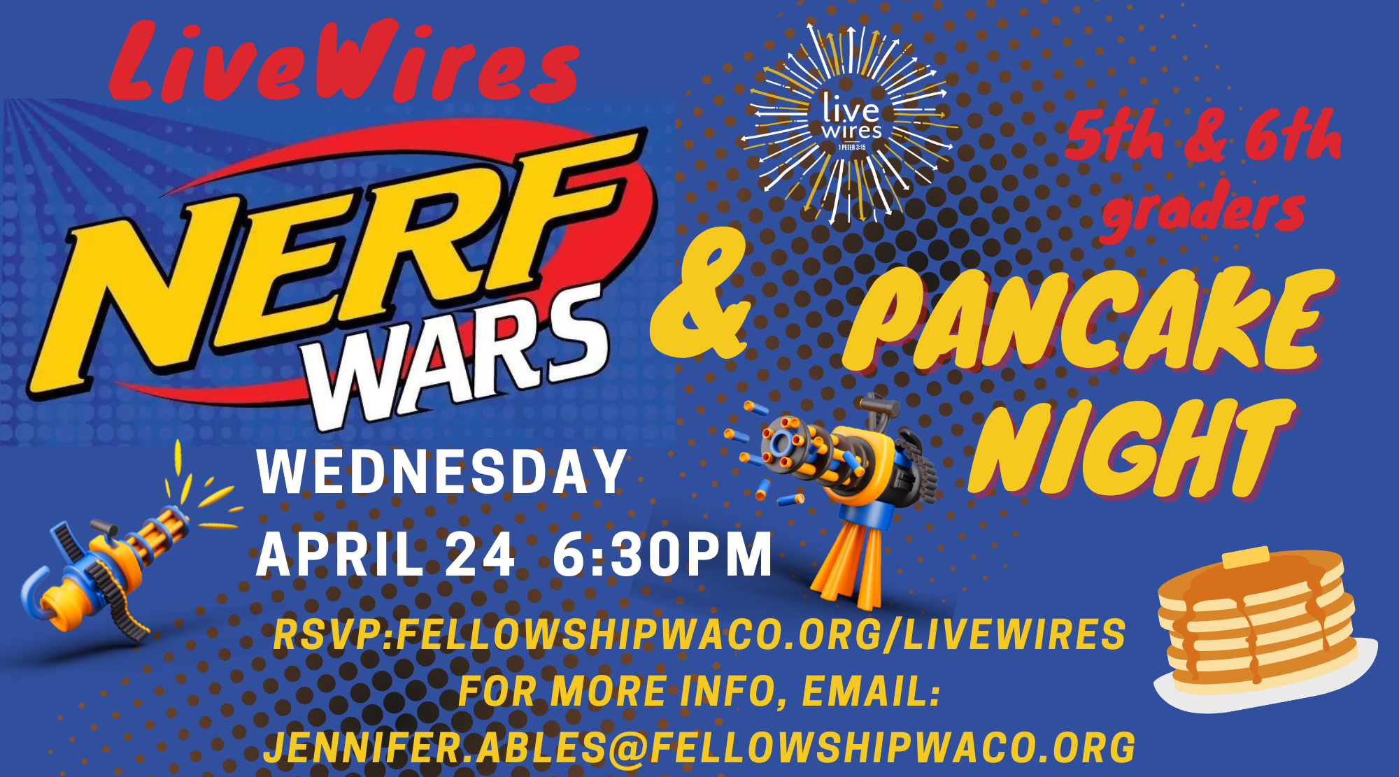 LiveWires NerfWars Pancake Night Apr 2024 (9 × 5 in) (1)