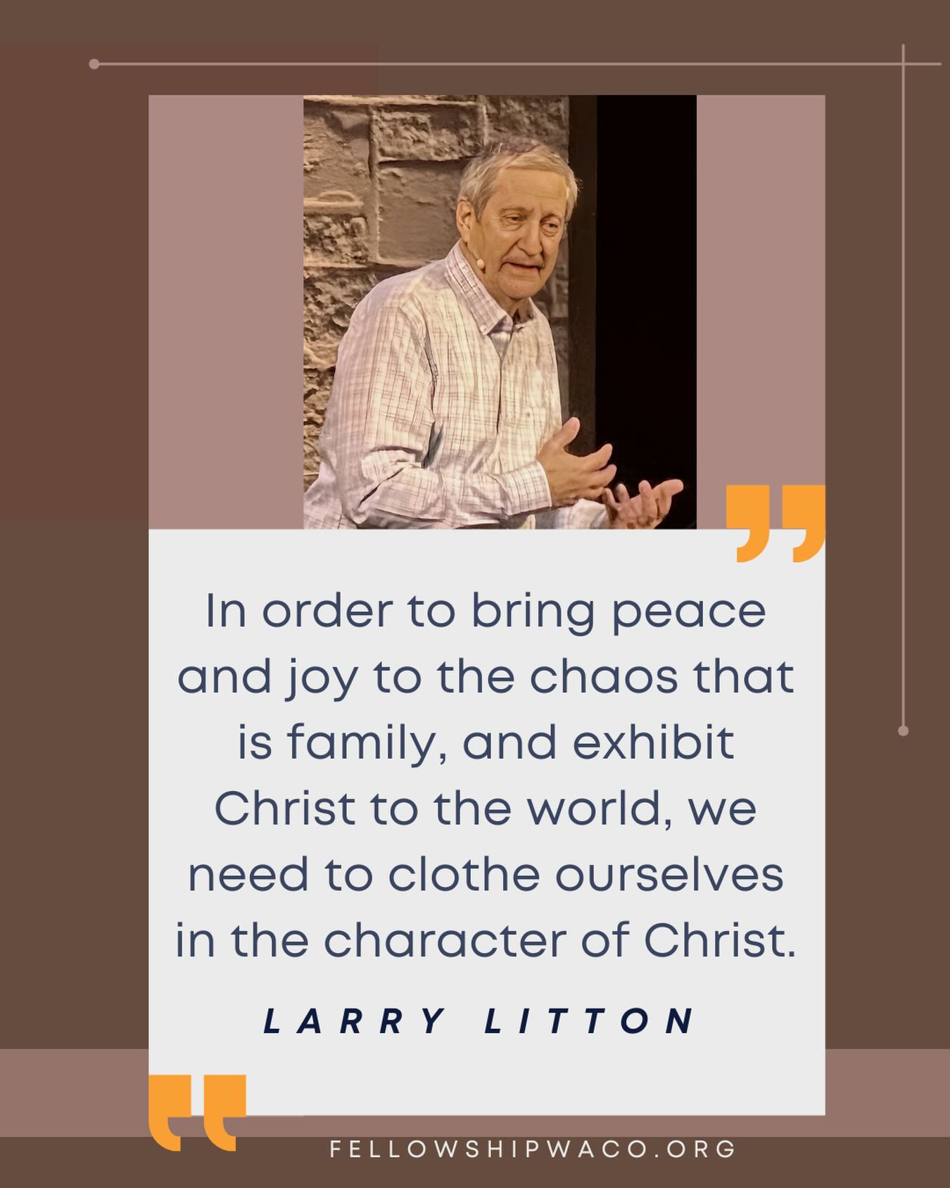 We were honored to have longtime Fellowship member Larry Litton speak to us yesterday as we began the “Family Matters” series!